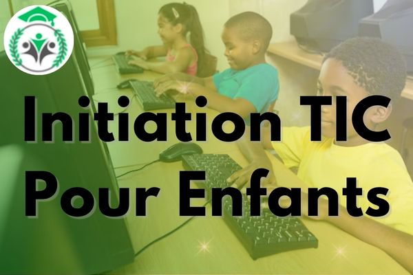 Initiation TIC Pour Enfants